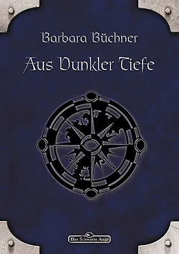 E-Book (epub) DSA 28: Aus dunkler Tiefe von Barbara Büchner