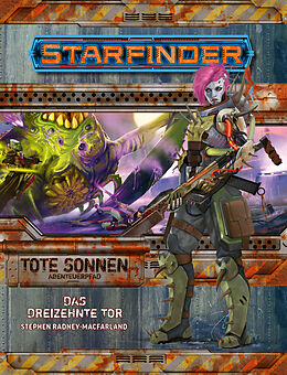 Kartonierter Einband Starfinder Tote Sonnen 5 von 6 Das Dreizehnte Tor von Stephen Radney-MacFarland, with Mikko Kallio, Jason Keeley