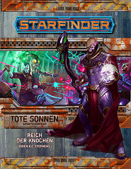 Kartonierter Einband (Kt) Starfinder Tote Sonnen 6 von 6 Reich der Knochen von Owen K.C. Stephens, with John Compton, Jason Keeley