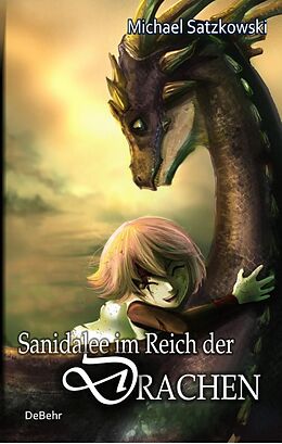 E-Book (epub) Sanidalee im Reich der Drachen von Michael Satzkowski