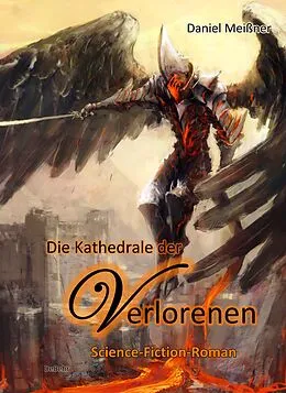 E-Book (epub) Die Kathedrale der Verlorenen - Science-Fiction-Roman von Daniel Meißner