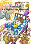 E-Book (epub) Vorlesebuch für Engelchen und Bengelchen - Gute-Nacht-Geschichten von Lothar Preiser, Sabine Preiser