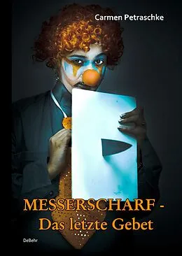 E-Book (epub) Messerscharf - Das letzte Gebet von Carmen Petraschke