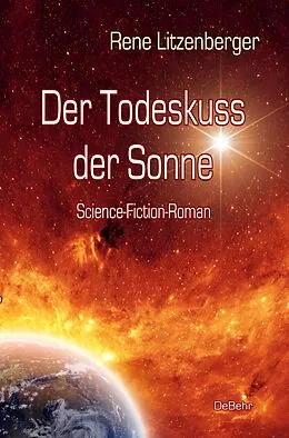 E-Book (epub) Der Todeskuss der Sonne von Rene Litzenberger