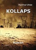 E-Book (epub) KOLLAPS - Die Apokalypse - Roman von Manfred Ohde