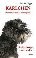 E-Book (epub) Karlchen - Hundeblick und Frauchenglück von Momie Hoppe