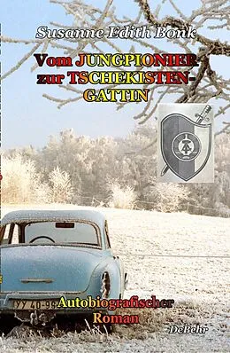 E-Book (epub) Vom Jungpionier zur Tschekistengattin von Susanne Edith Bonk