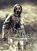 E-Book (epub) Am Ende aller Zeiten von Roland Klaus