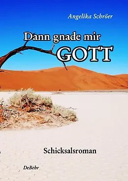 E-Book (epub) Dann gnade mir Gott von Angelika Schröer