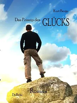 E-Book (epub) Das Prinzip des Glücks von Kurt Berge