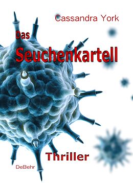 E-Book (epub) Das Seuchenkartell von Cassandra York