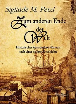 E-Book (epub) Zum anderen Ende der Welt von Siglinde M. Petzl