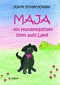 E-Book (epub) Maja - ein Hundemädchen zieht aufs Land - Kinderbuch von Karin Krose-Knopp