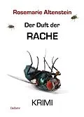 E-Book (epub) Der Duft der Rache - KRIMI von Rosemarie Altenstein