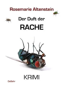 E-Book (epub) Der Duft der Rache - KRIMI von Rosemarie Altenstein