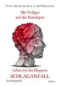 E-Book (epub) Mit Vollgas auf die Standspur - Leben mit der Diagnose Schlaganfall - Autobiografie von Nicole Börsch, Andreas Dr. med. sin. Kalg,, Ina Herr