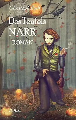 E-Book (epub) Des Teufels Narr - Roman von Christoph Eydt