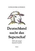 E-Book (epub) Deutschland sucht das Superschaf - Mehr oder weniger komische Gedichte von Hans-Georg Gohlisch