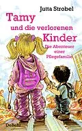 E-Book (epub) Tamy und die verlorenen Kinder - Die Abenteuer einer Pflegefamilie von Jutta Strobel
