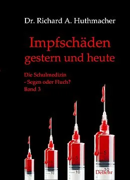 E-Book (epub) Impfschäden  gestern und heute von Richard A. Dr. Huthmacher