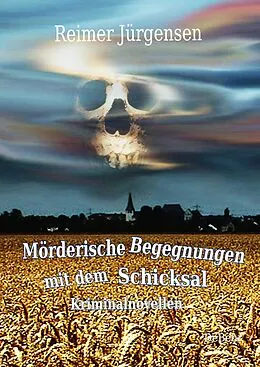 E-Book (epub) Mörderische Begegnungen mit dem Schicksal - Kriminalnovellen von Reimer Jürgensen