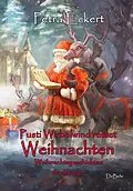 E-Book (epub) Pusti Wirbelwind rettet Weihnachten - Weihnachtsgeschichten für Kinde von Petra Eckert
