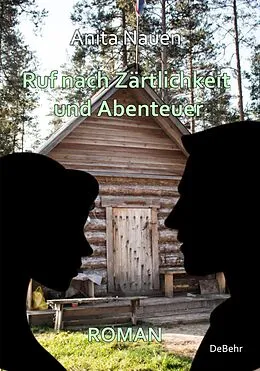 E-Book (epub) Ruf nach Zärtlichkeit und Abenteuer - Roman von Anita Nauen