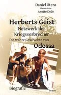 E-Book (epub) Herberts Geist - Netzwerk der Kriegsverbrecher - Die wahre Geschichte von Odessa - Biografie von Daniel Otero