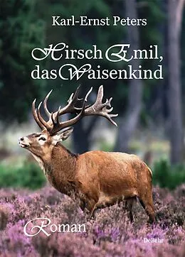 E-Book (epub) Hirsch Emil, das Waisenkind - Roman von Karl-Ernst Peters