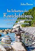 E-Book (epub) Im Schatten der Kreidefelsen, wo Steinmännchen wohnen und Möwen kreischen - Die schönsten Orte und Geschichten der Insel Rügen erfahren und entdecken von John Barns