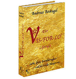 Fester Einband Der VIS-FOR-LO® Lifestyle von Andreas Boskugel