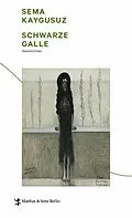 E-Book (epub) Schwarze Galle von Sema Kaygusuz
