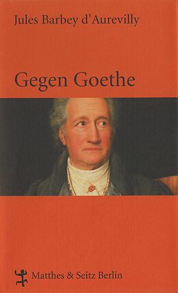 E-Book (epub) Gegen Goethe von Jules Barbey d`Aurevilly