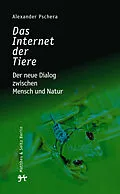 E-Book (epub) Das Internet der Tiere von Alexander Pschera