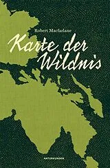 Fester Einband Karte der Wildnis von Robert Macfarlane