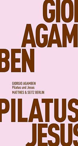E-Book (epub) Pilatus und Jesus von Giorgio Agamben, Andreas Hiepko