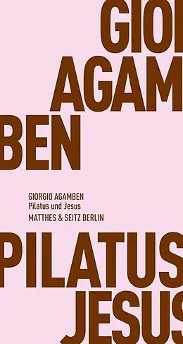 E-Book (epub) Pilatus und Jesus von Giorgio Agamben, Andreas Hiepko