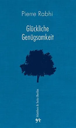 E-Book (epub) Glückliche Genügsamkeit von Pierre Rabhi