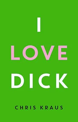 E-Book (epub) I Love Dick von Chris Kraus