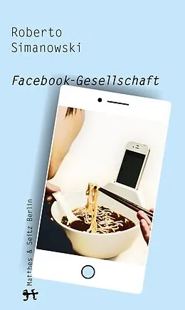 E-Book (epub) Facebook-Gesellschaft von Roberto Simanowski
