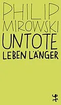 E-Book (epub) Untote leben länger von Philip Mirowski