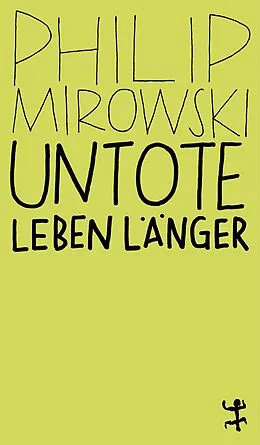 E-Book (epub) Untote leben länger von Philip Mirowski