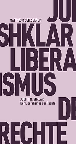 Kartonierter Einband Der Liberalismus der Rechte von Judith N. Shklar