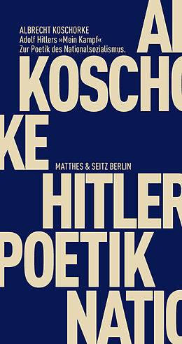 E-Book (epub) Adolf Hitlers &quot;Mein Kampf&quot; von Albrecht Koschorke