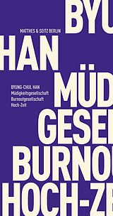E-Book (epub) Müdigkeitsgesellschaft Burnoutgesellschaft Hoch-Zeit von Byung-Chul Han