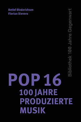 Fester Einband Pop 16 - 100 Jahre produzierte Musik von Mark Katz, Geeta Dayal, Dom Flemons