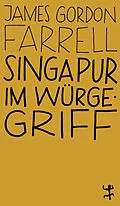 E-Book (epub) Singapur im Würgegriff von James Gordon Farrell