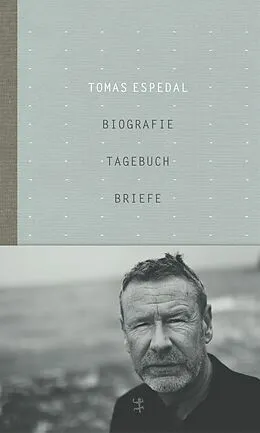 E-Book (epub) Biografie, Tagebuch, Briefe von Tomas Espedal