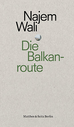E-Book (epub) Die Balkanroute von Najem Wali