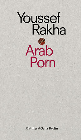 E-Book (epub) Arab Porn von Youssef Rakha